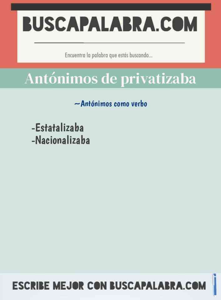 Antónimos de privatizaba