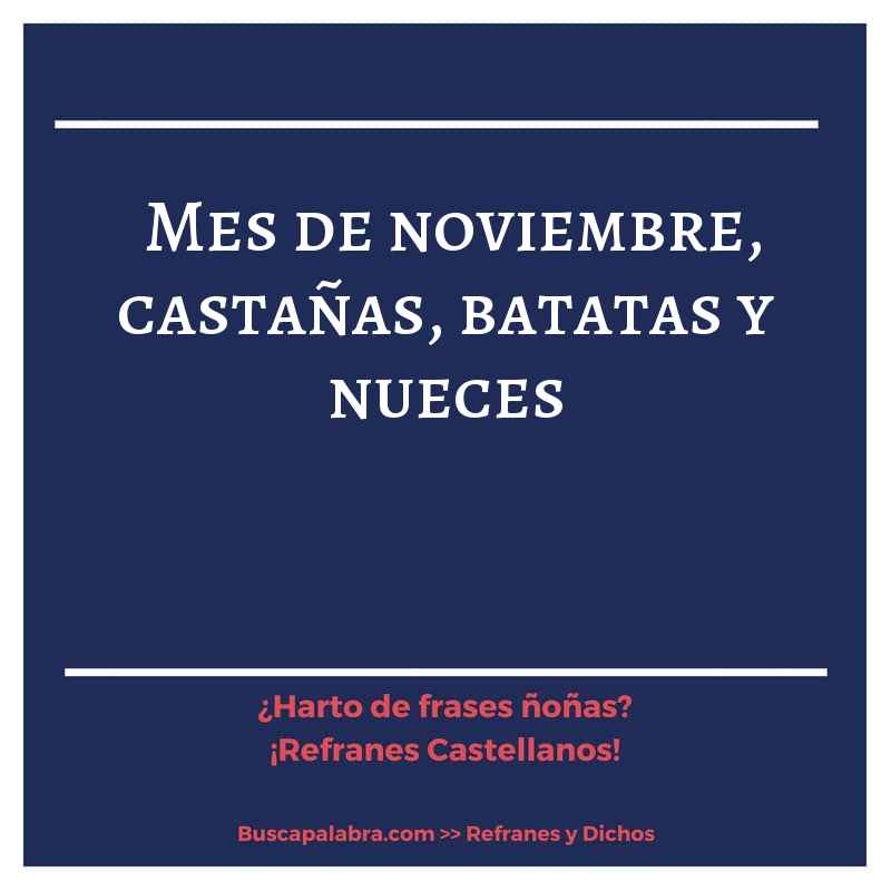 mes de noviembre, castañas, batatas y nueces - Refrán Español