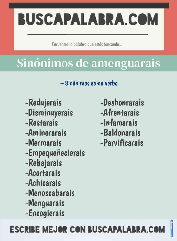 Sinónimo de amenguarais