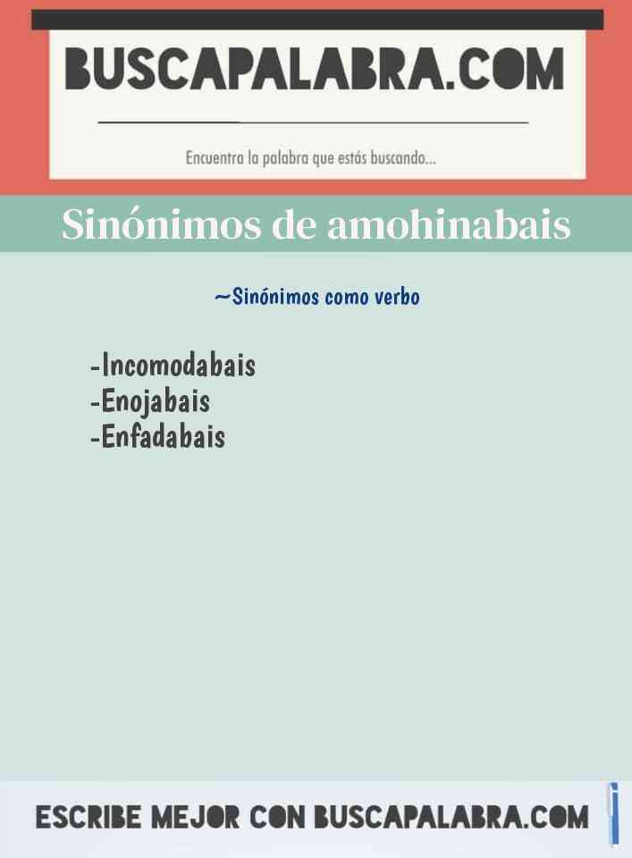 Sinónimo de amohinabais