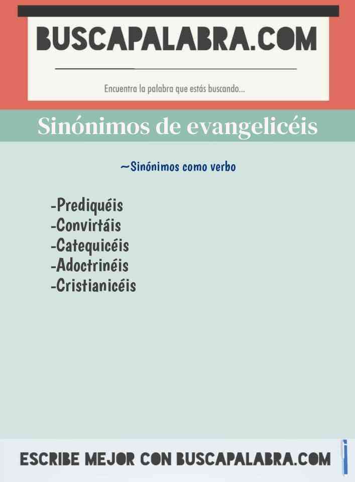 Sinónimo de evangelicéis