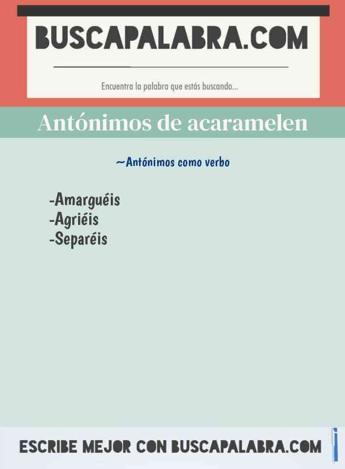 Antónimos de acaramelen