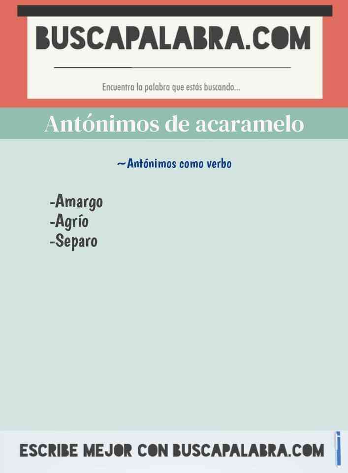 Antónimos de acaramelo