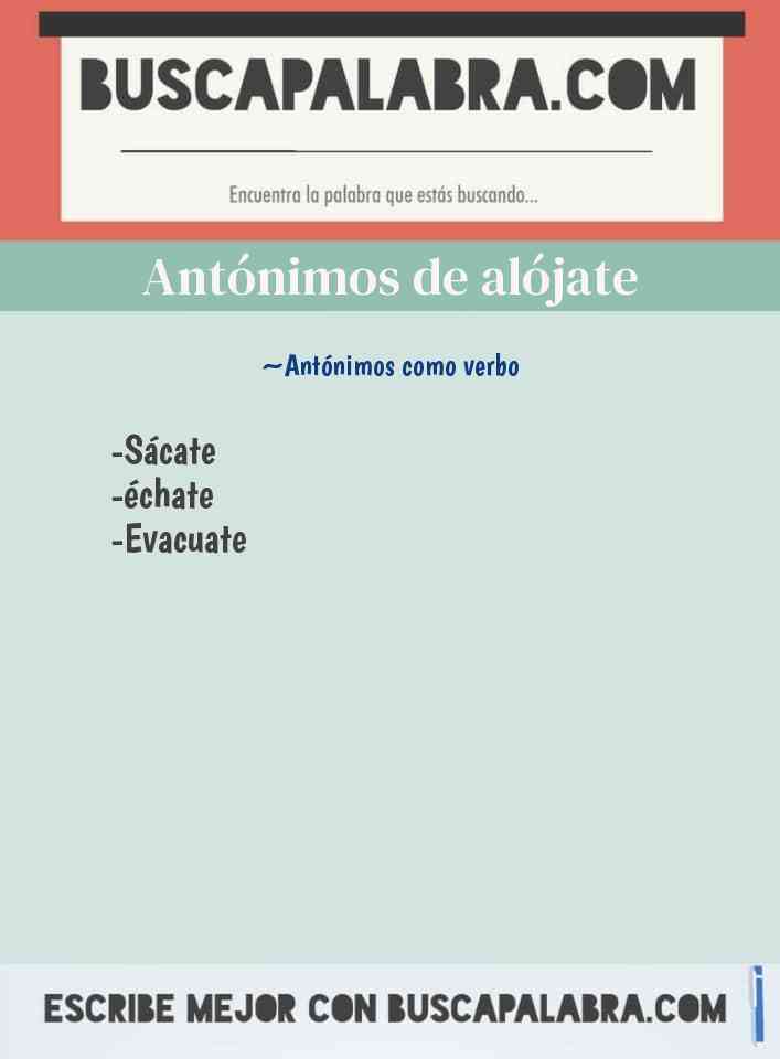Antónimos de alójate