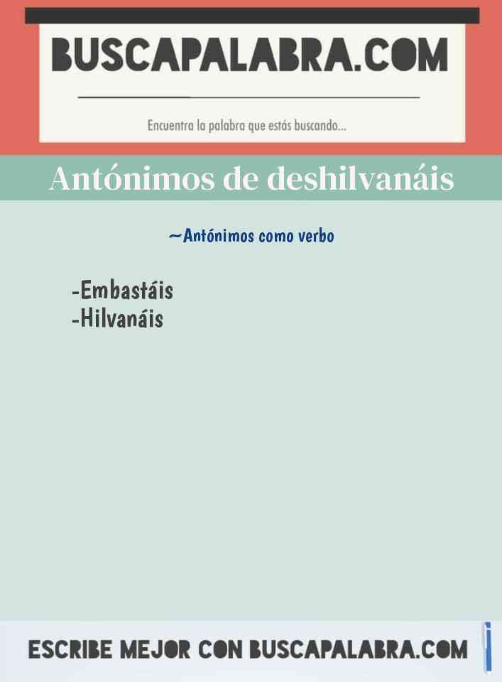 Antónimos de deshilvanáis