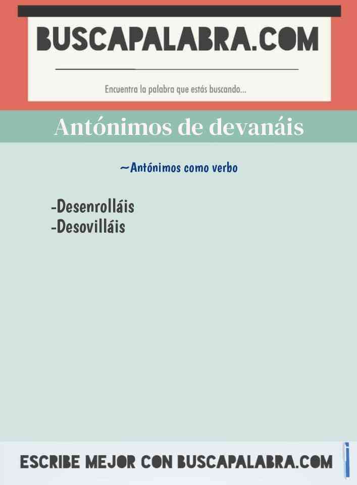 Antónimos de devanáis