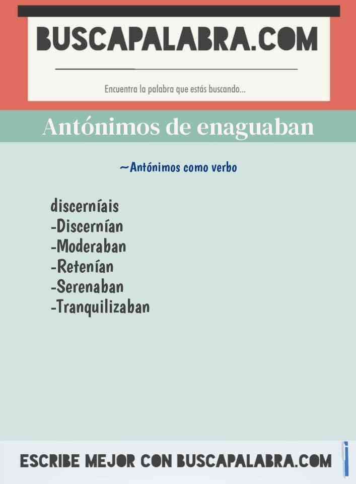 Antónimos de enaguaban