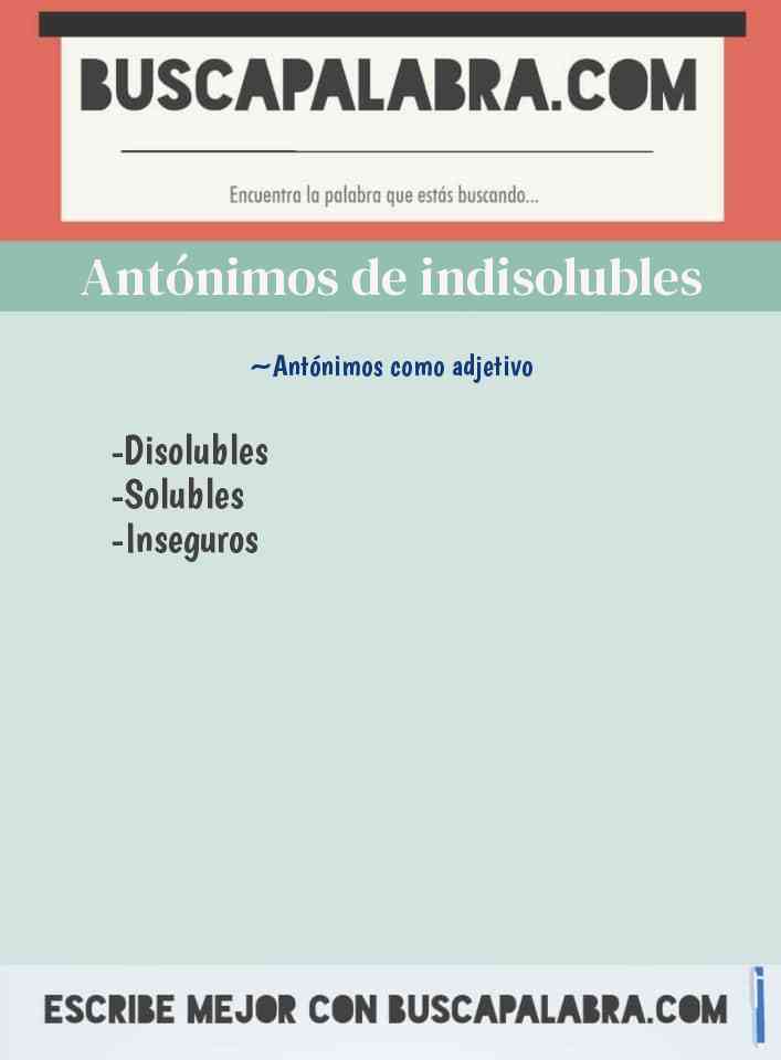 Antónimos de indisolubles