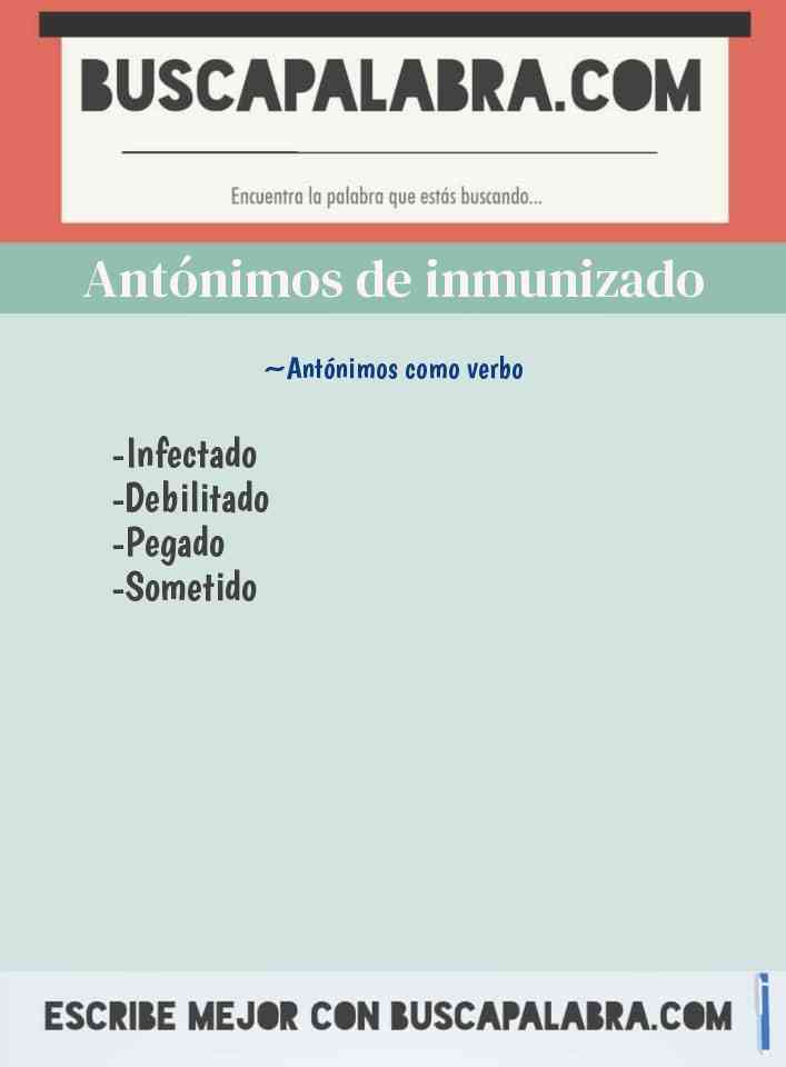 Antónimos de inmunizado
