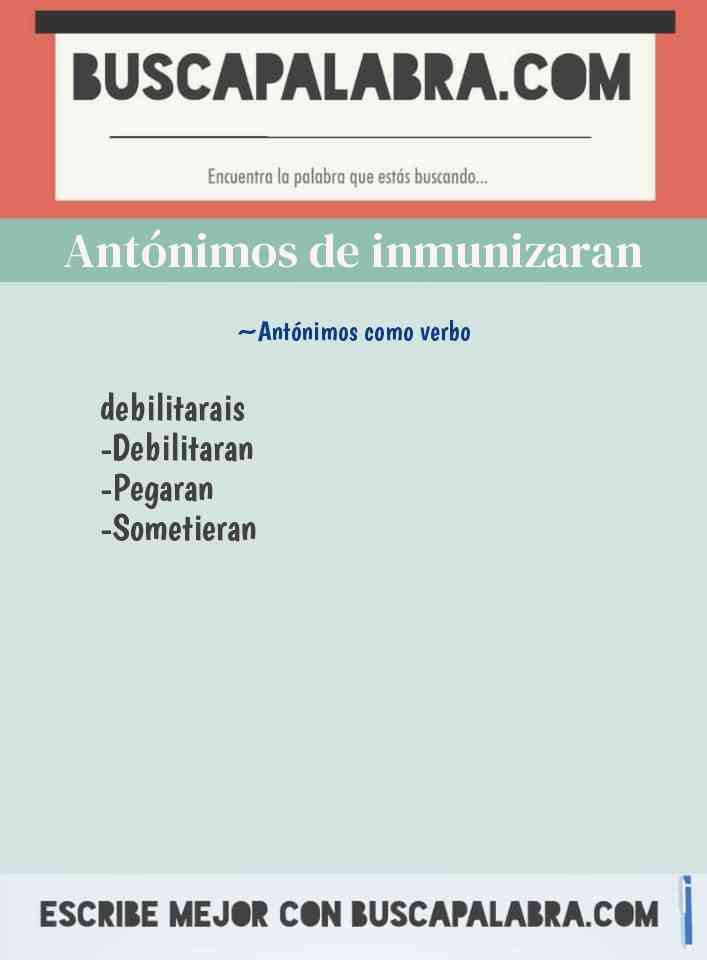 Antónimos de inmunizaran