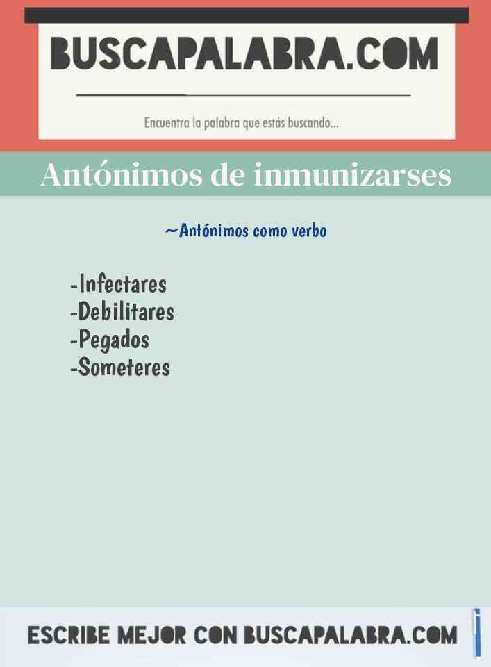 Antónimos de inmunizarses