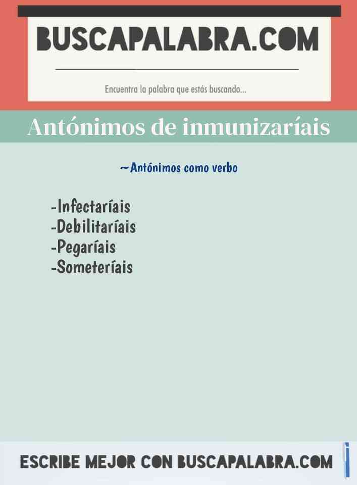 Antónimos de inmunizaríais