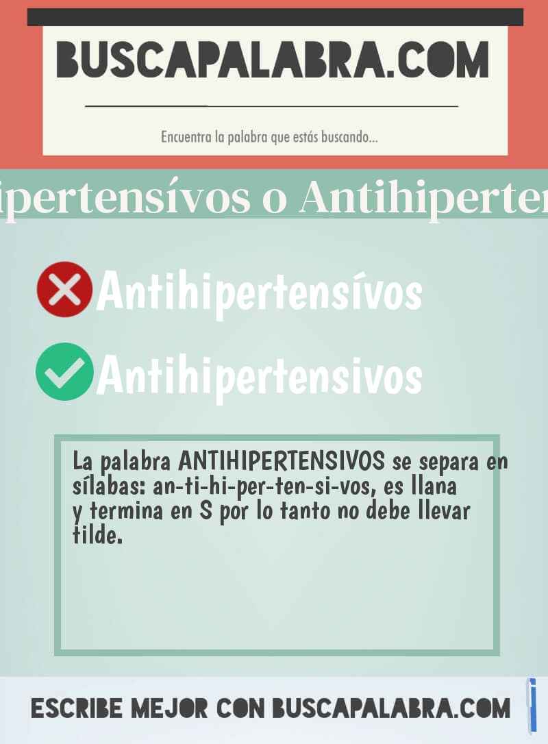 Antihipertensívos o Antihipertensivos