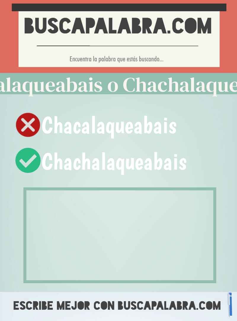 Chacalaqueabais o Chachalaqueabais