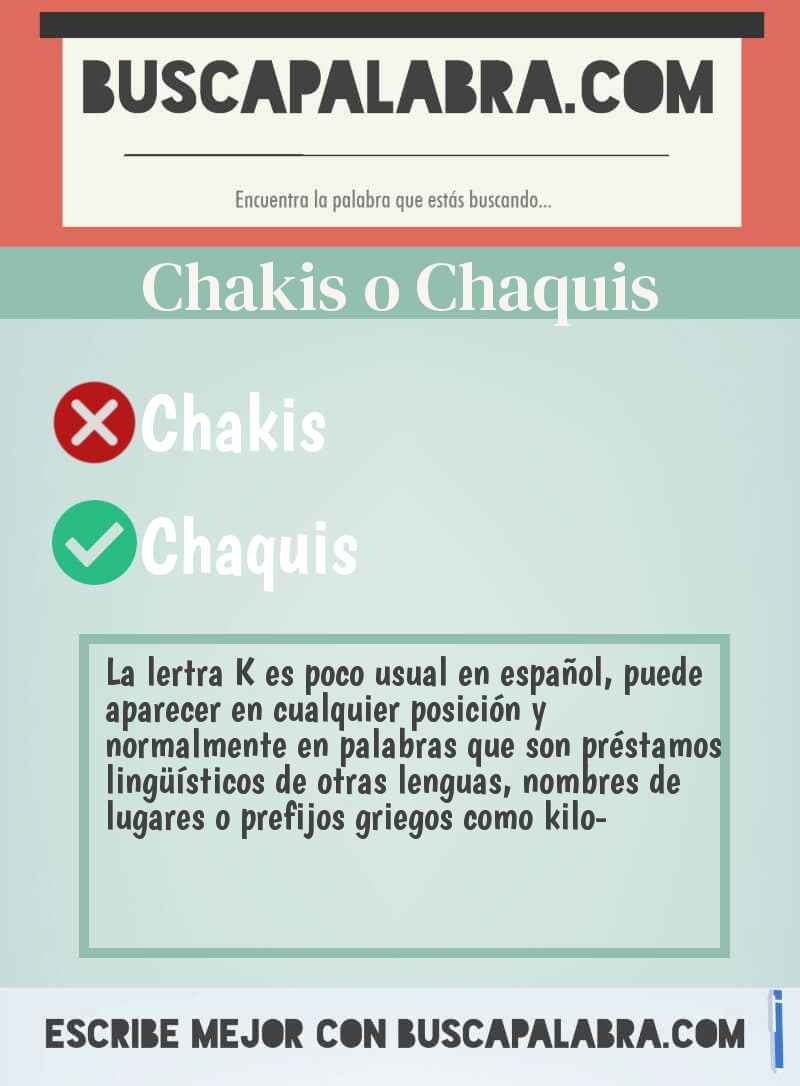Chakis o Chaquis