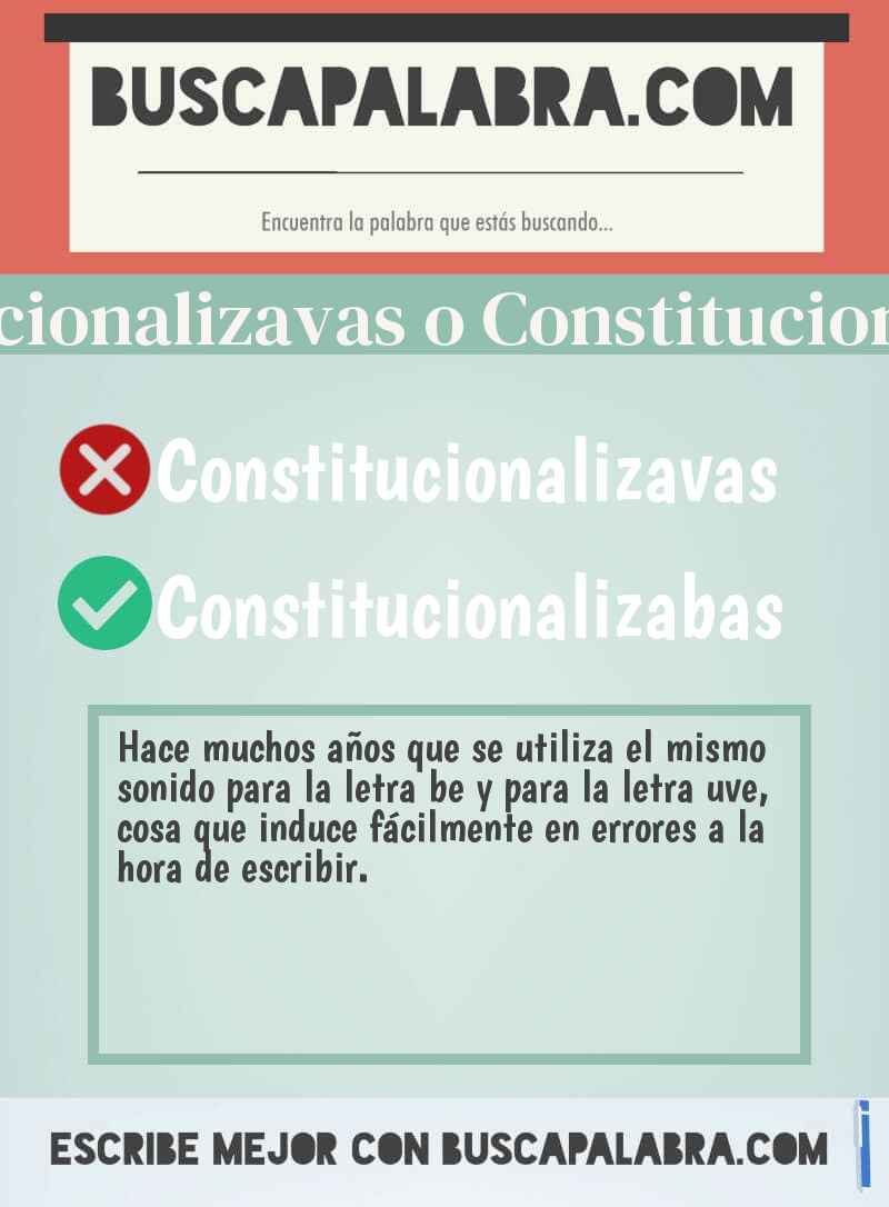 Constitucionalizavas o Constitucionalizabas