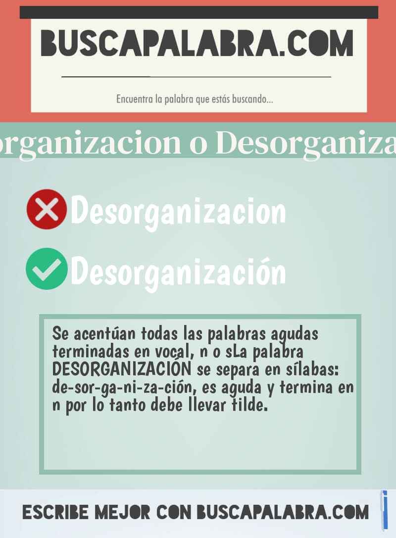 Desorganizacion o Desorganización