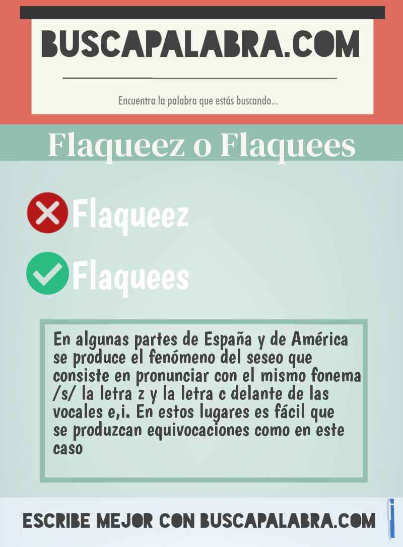 Flaqueez o Flaquees