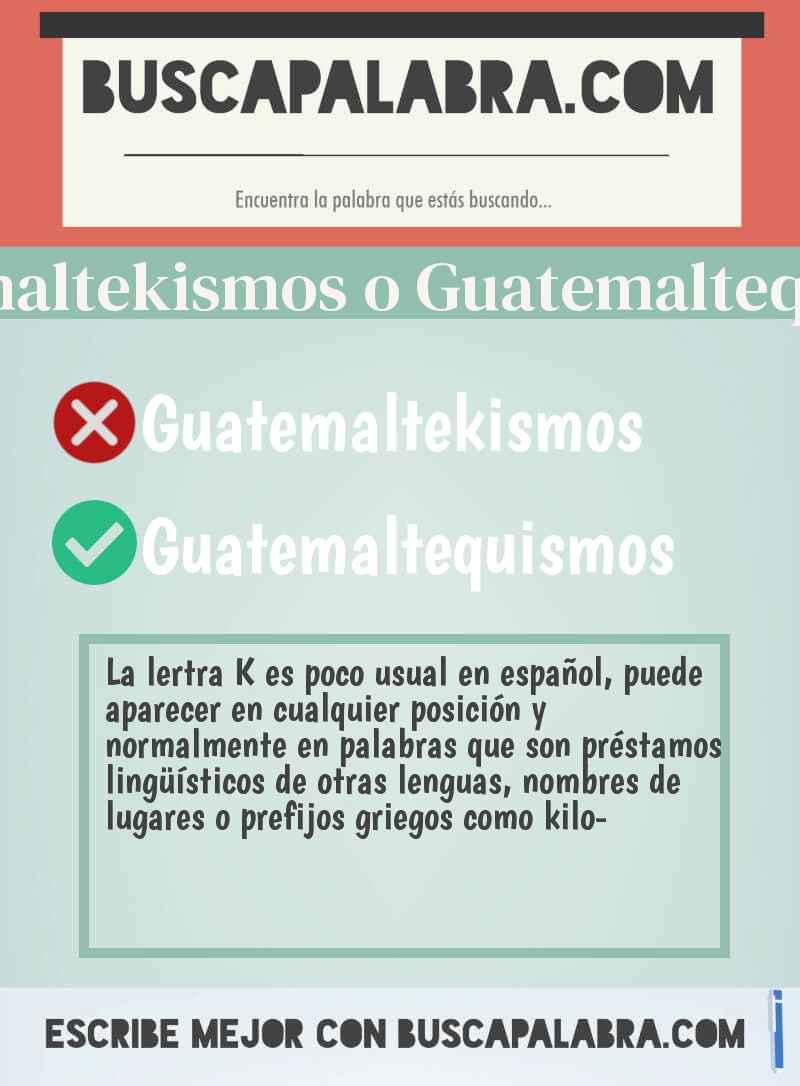 Guatemaltekismos o Guatemaltequismos