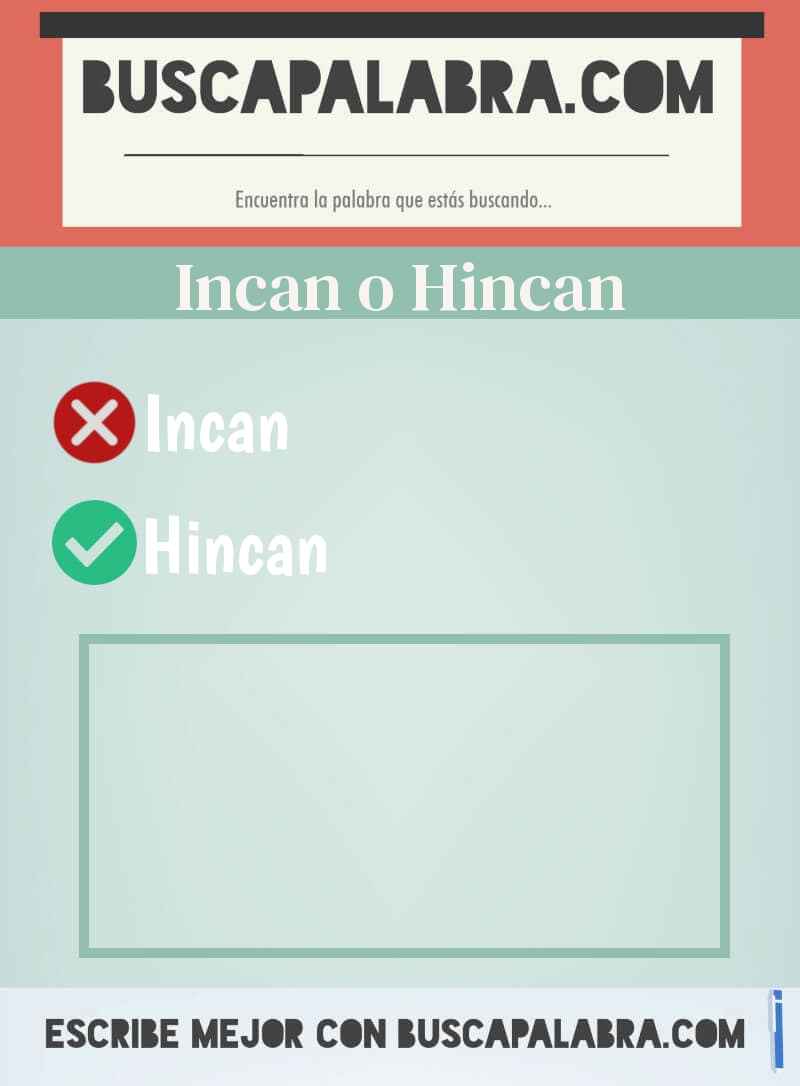 Incan o Hincan