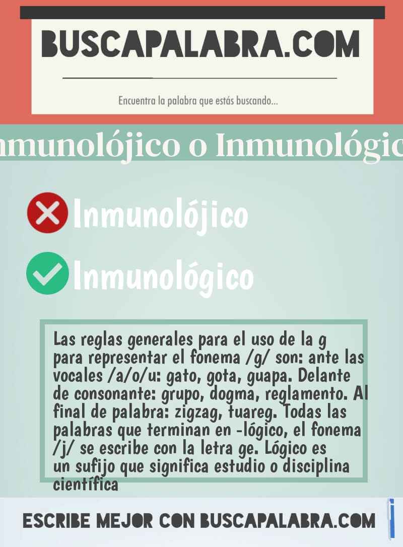 Inmunolójico o Inmunológico