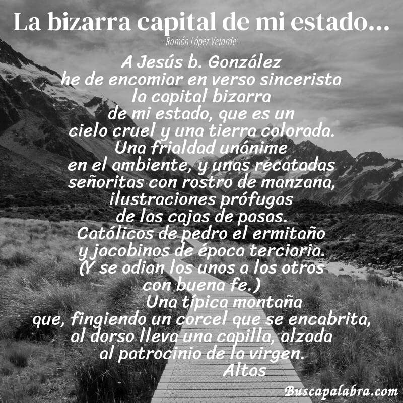 Poema la bizarra capital de mi estado... de Ramón López Velarde con fondo de paisaje
