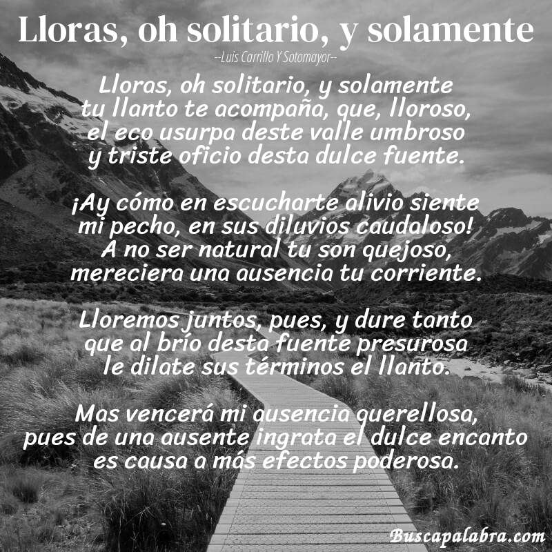 Poema Lloras, oh solitario, y solamente de Luis Carrillo y Sotomayor con fondo de paisaje