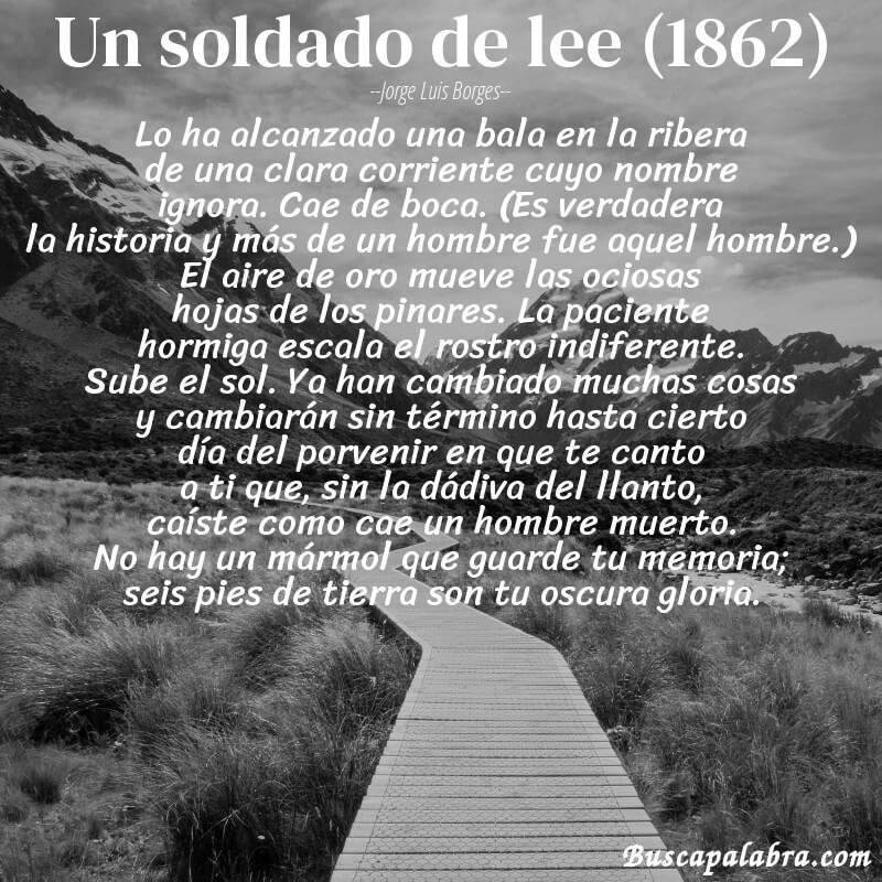 Poema un soldado de lee (1862) de Jorge Luis Borges con fondo de paisaje