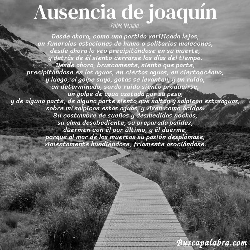 Poema ausencia de joaquín de Pablo Neruda con fondo de paisaje