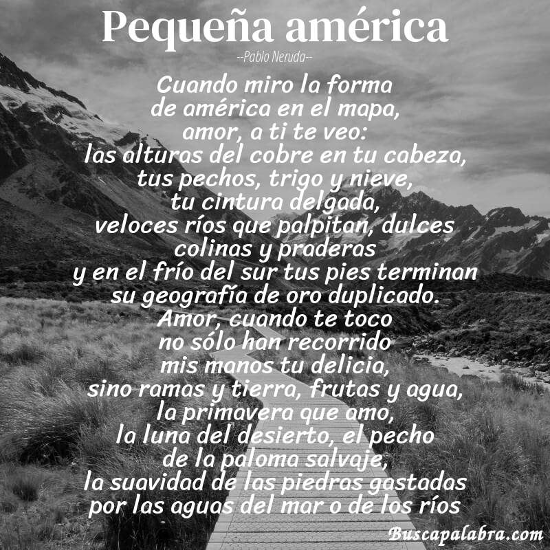 Poema pequeña américa de Pablo Neruda con fondo de paisaje
