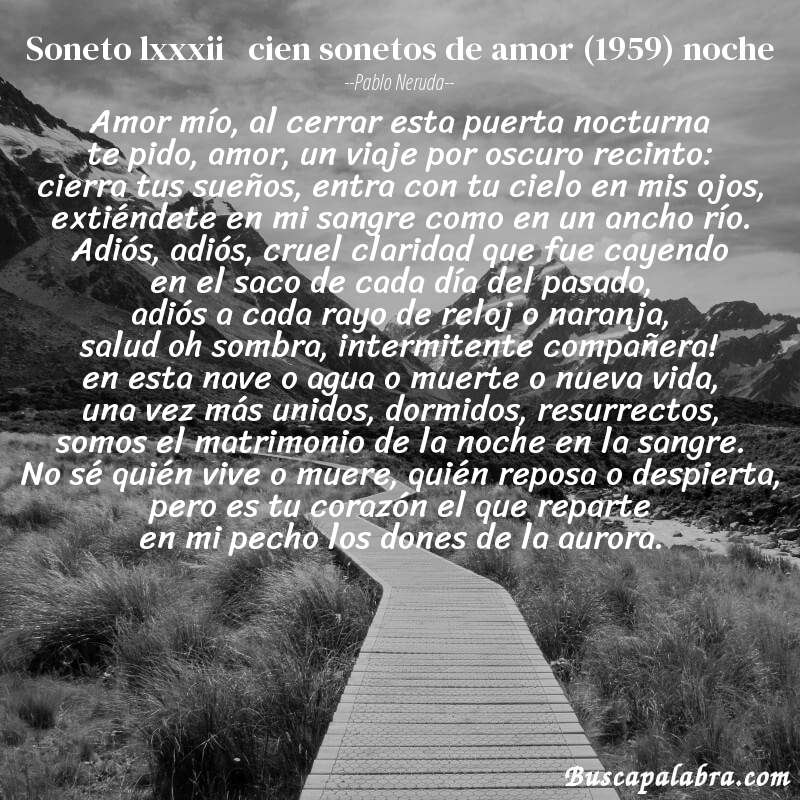 Poema soneto lxxxii   cien sonetos de amor (1959) noche de Pablo Neruda con fondo de paisaje