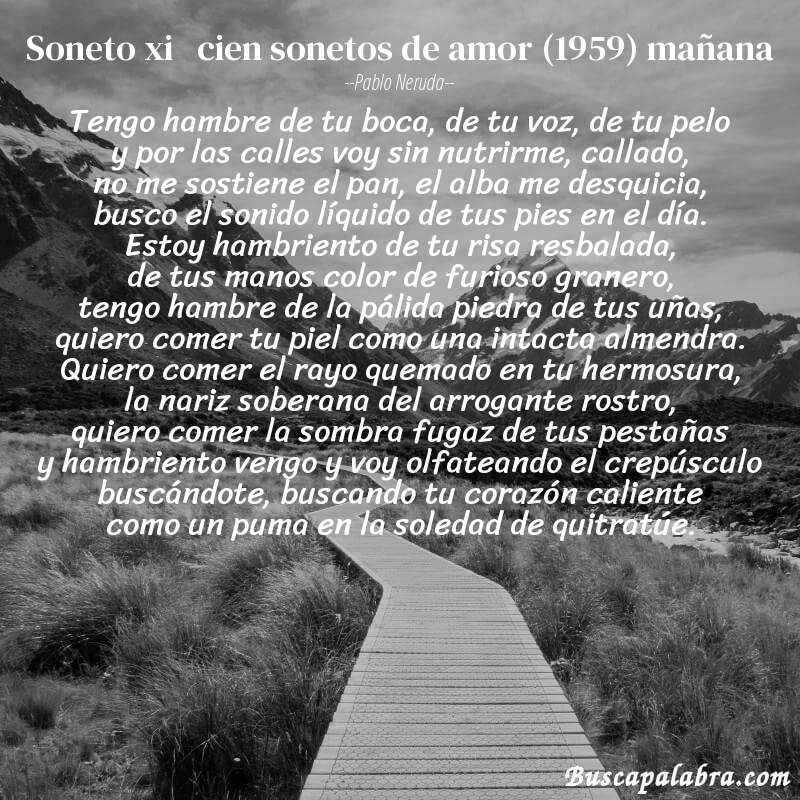 Poema soneto xi   cien sonetos de amor (1959) mañana de Pablo Neruda con fondo de paisaje