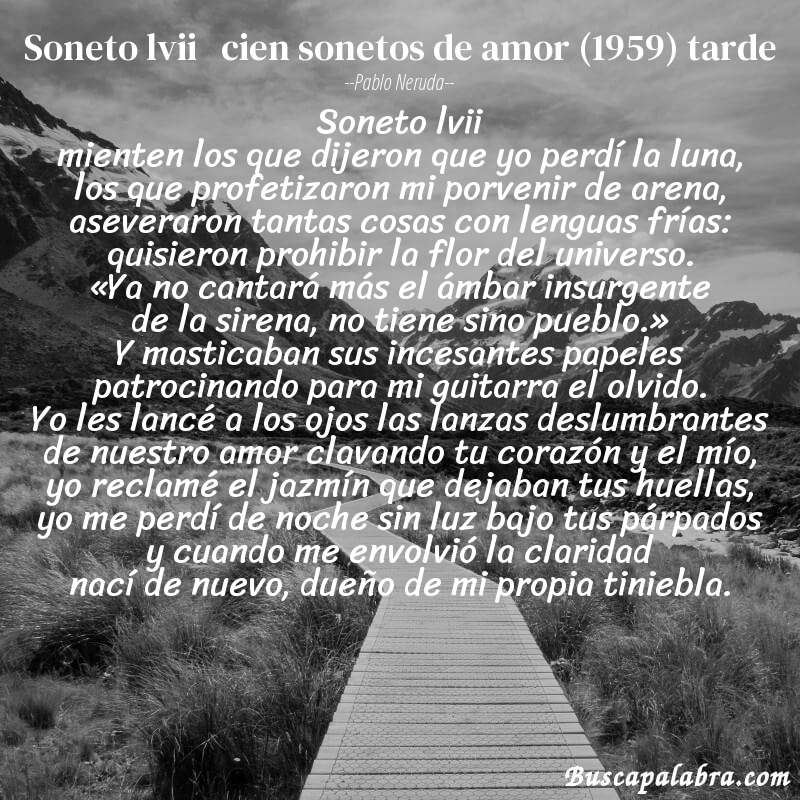 Poema soneto lvii   cien sonetos de amor (1959) tarde de Pablo Neruda con fondo de paisaje