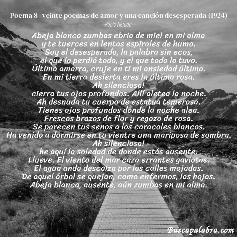 Poema poema 8   veinte poemas de amor y una canción desesperada (1924) de Pablo Neruda con fondo de paisaje
