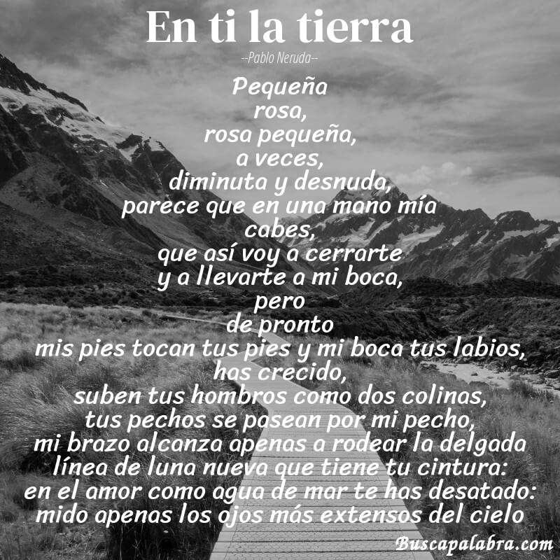 Poema en ti la tierra de Pablo Neruda con fondo de paisaje