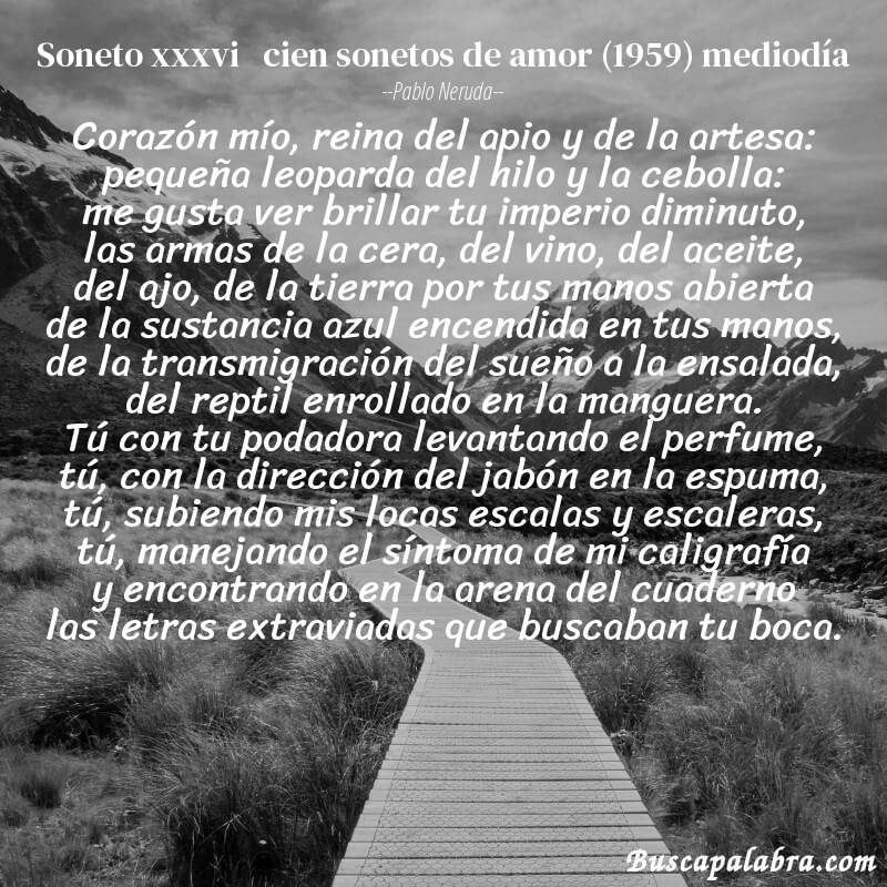 Poema soneto xxxvi   cien sonetos de amor (1959) mediodía de Pablo Neruda con fondo de paisaje
