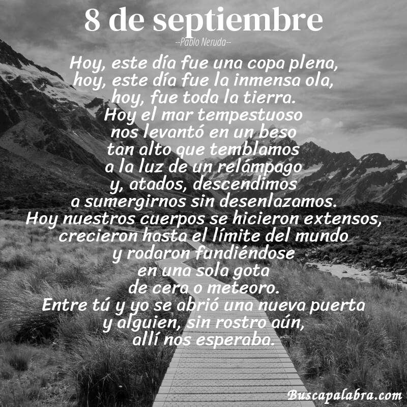 Poema 8 de septiembre de Pablo Neruda con fondo de paisaje