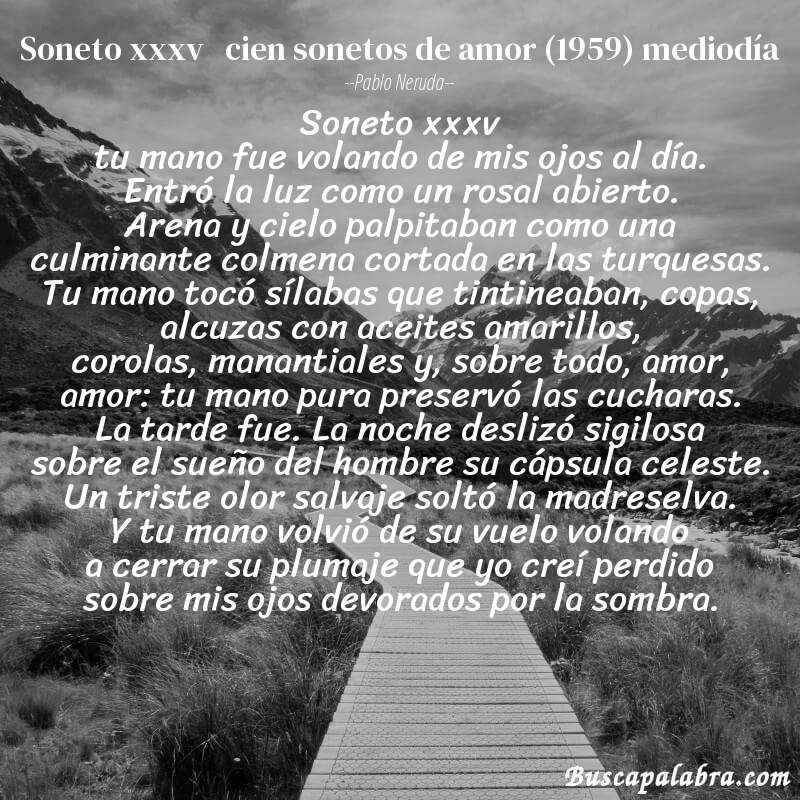 Poema soneto xxxv   cien sonetos de amor (1959) mediodía de Pablo Neruda con fondo de paisaje