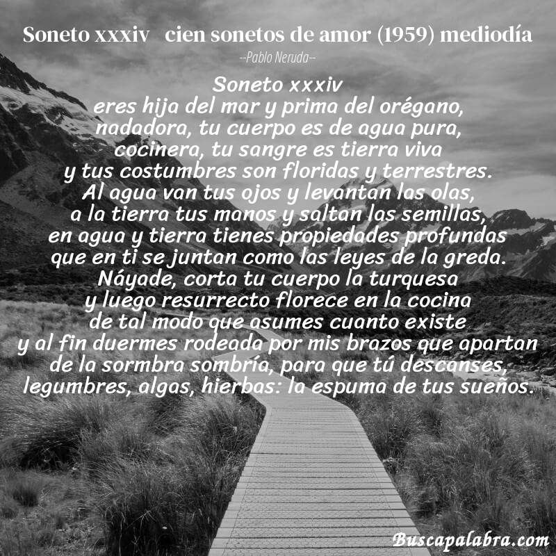 Poema soneto xxxiv   cien sonetos de amor (1959) mediodía de Pablo Neruda con fondo de paisaje