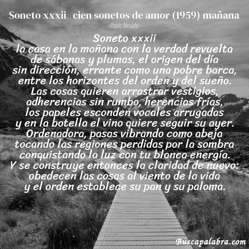 Poema soneto xxxii   cien sonetos de amor (1959) mañana de Pablo Neruda con fondo de paisaje