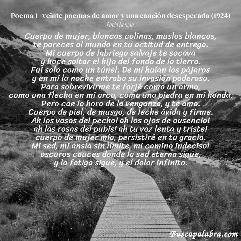 Poema poema 1   veinte poemas de amor y una canción desesperada (1924) de Pablo Neruda con fondo de paisaje