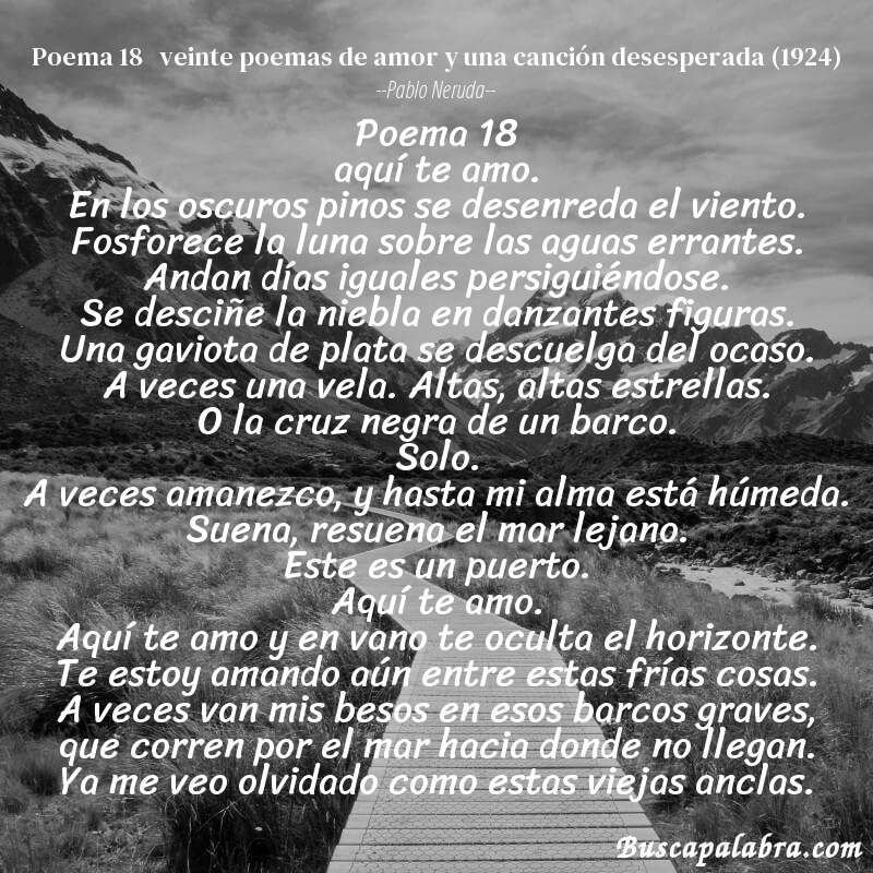 Poema poema 18   veinte poemas de amor y una canción desesperada (1924) de Pablo Neruda con fondo de paisaje