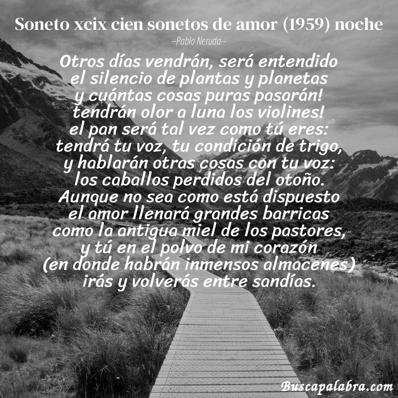 Poema soneto xcix cien sonetos de amor (1959) noche de Pablo Neruda con fondo de paisaje