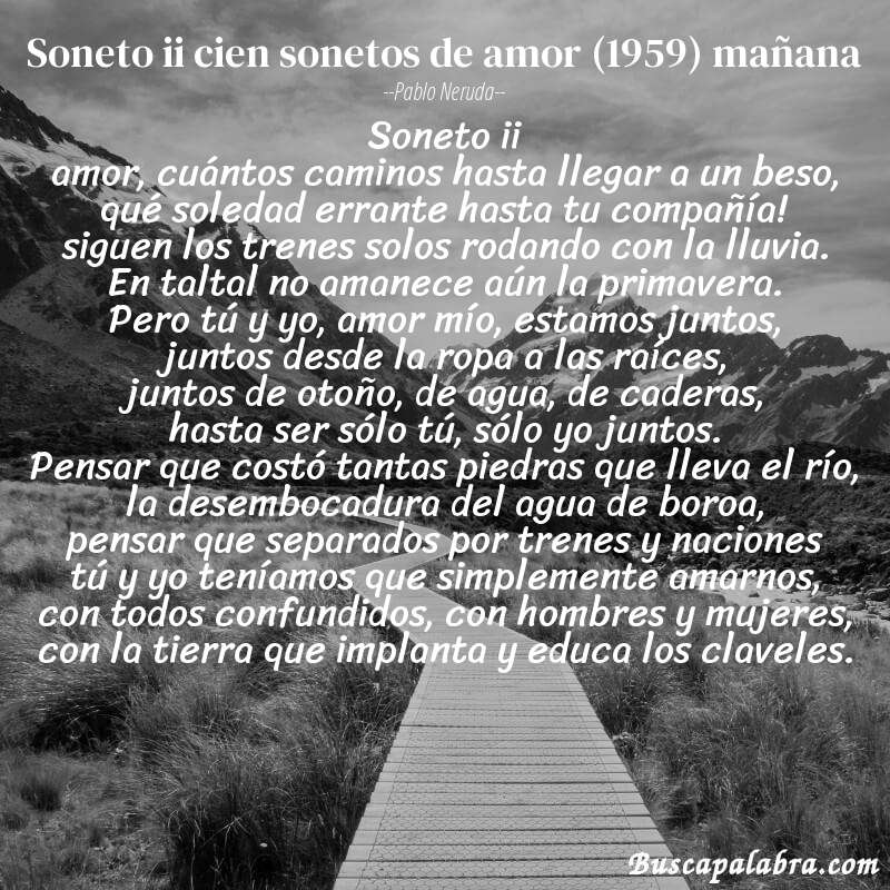 Poema soneto ii cien sonetos de amor (1959) mañana de Pablo Neruda con fondo de paisaje