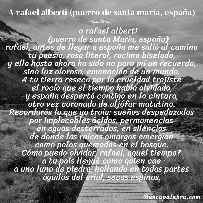 Poema a rafael alberti (puerro de santa maría, españa) de Pablo Neruda con fondo de paisaje