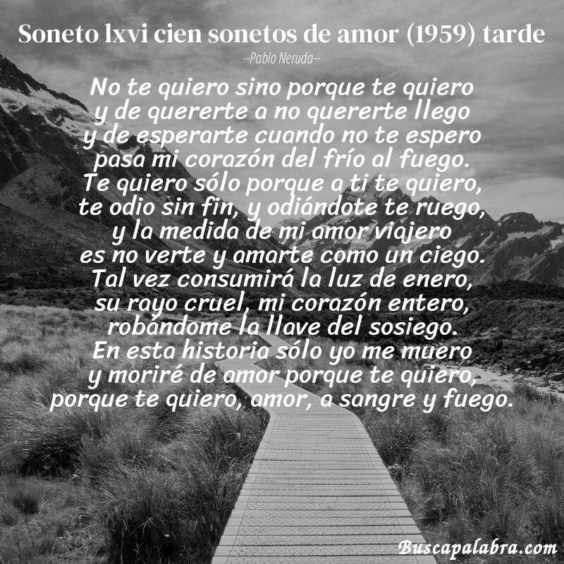 Poema soneto lxvi cien sonetos de amor (1959) tarde de Pablo Neruda con fondo de paisaje