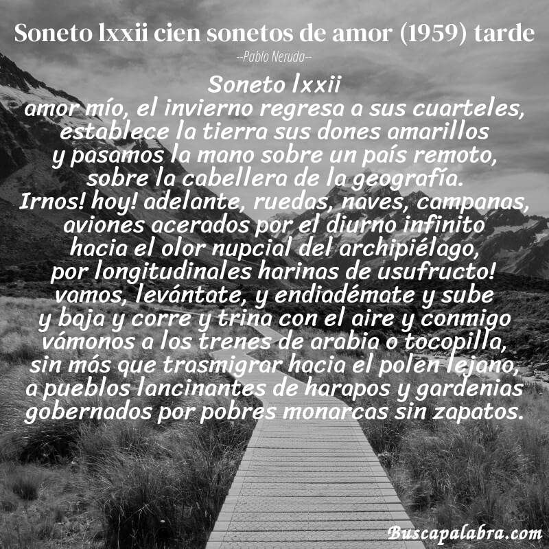 Poema soneto lxxii cien sonetos de amor (1959) tarde de Pablo Neruda con fondo de paisaje