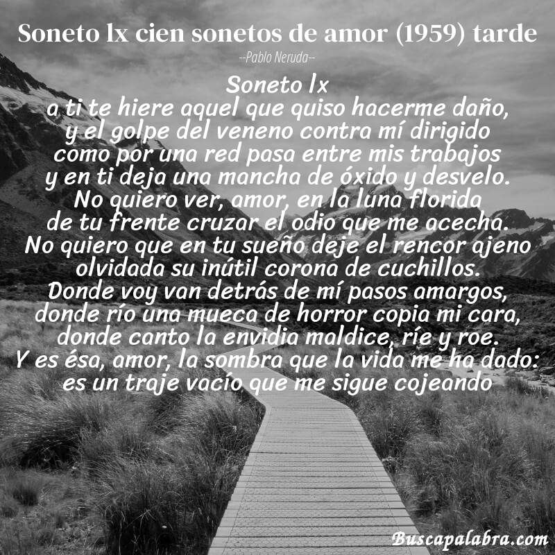 Poema soneto lx cien sonetos de amor (1959) tarde de Pablo Neruda con fondo de paisaje