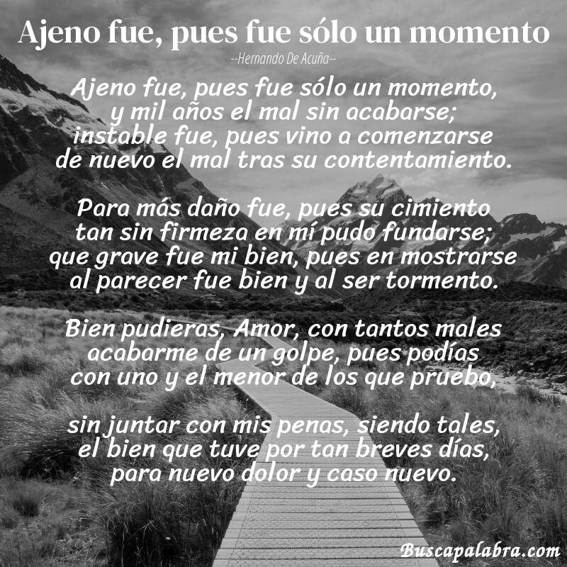 Poema Ajeno fue, pues fue sólo un momento de Hernando de Acuña con fondo de paisaje