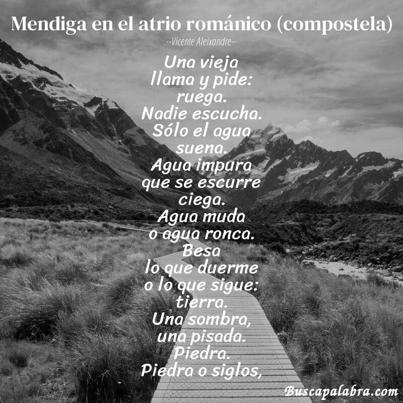 Poema mendiga en el atrio románico (compostela) de Vicente Aleixandre con fondo de paisaje